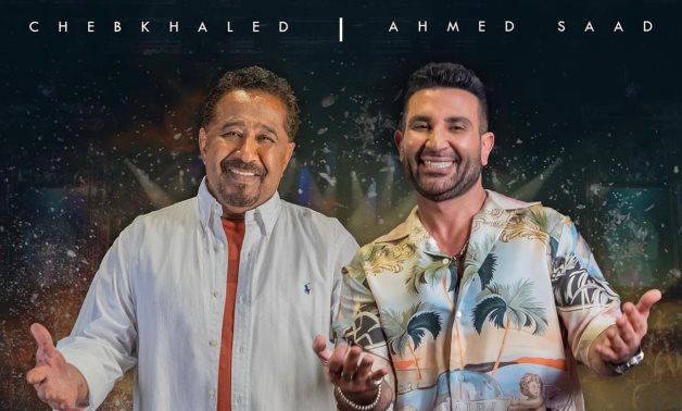 Cheb Khaled and Ahmed Saad.